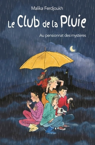 Livrenpoche : Club de la pluie au pensionnat des mystères poche - Malika Ferdjoukh - Livre