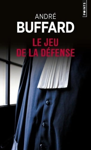 Livrenpoche : Le Jeu de la défense - André Buffard - Livre