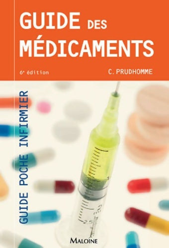 Livrenpoche : Guide des médicaments 6e éd. - Christophe Prudhomme - Livre