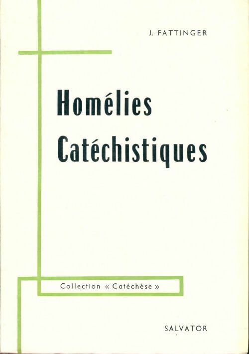 Livrenpoche : Homélies catéchistiques - J. Fattinger - Livre