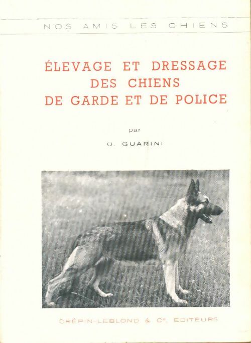 Livrenpoche : Elevage et dressage des chiens de garde et de police - O. Guarini - Livre