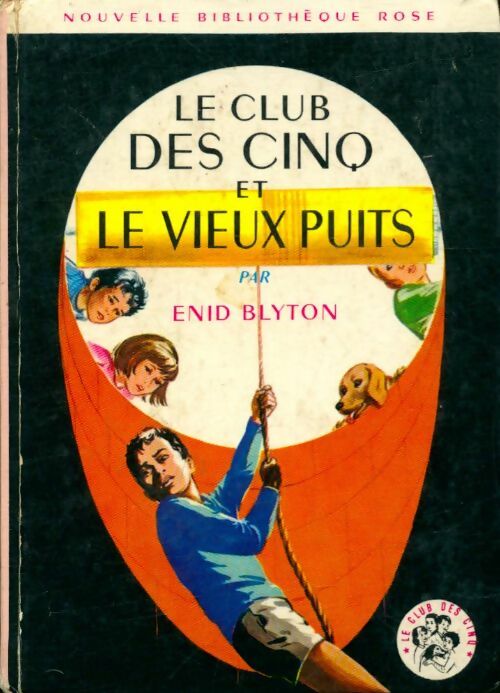 Livrenpoche : Le club des cinq et le vieux puits - Enid Blyton - Livre