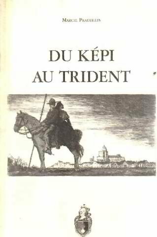 Livrenpoche : Du képi au trident - Marcel Pradeilles - Livre