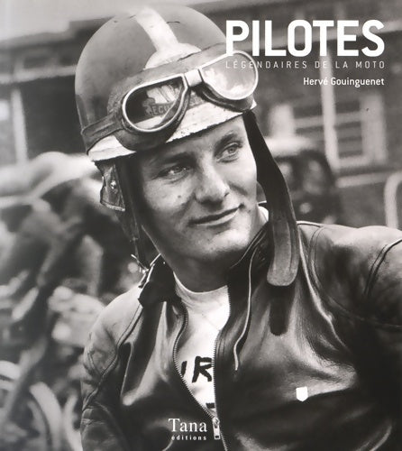 Livrenpoche : Pilotes légendaires de la Moto - Hervé Guouinguenet - Livre