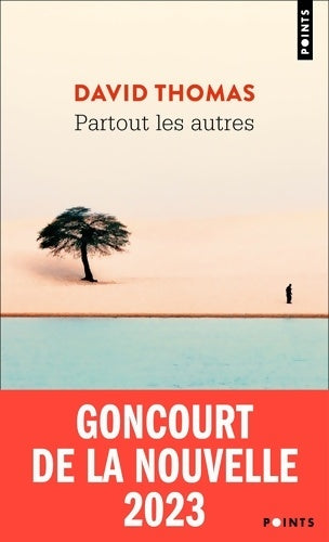 Livrenpoche : Partout les autres : Goncourt de la nouvelle 2023 - David Thomas - Livre