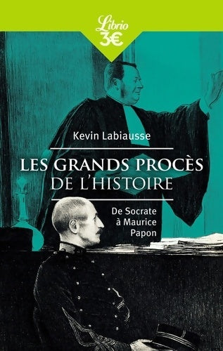Livrenpoche : Les grands procès de l'Histoire : De Socrate à Maurice Papon - Kevin Labiausse - Livre