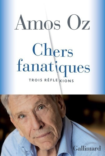 Livrenpoche : Chers fanatiques : Trois réflexions - Amos Oz - Livre