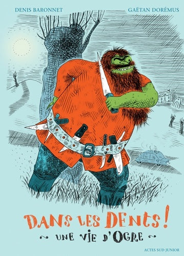 Livrenpoche : Dans les dents ! Une vie d'ogre - Denis Baronnet - Livre