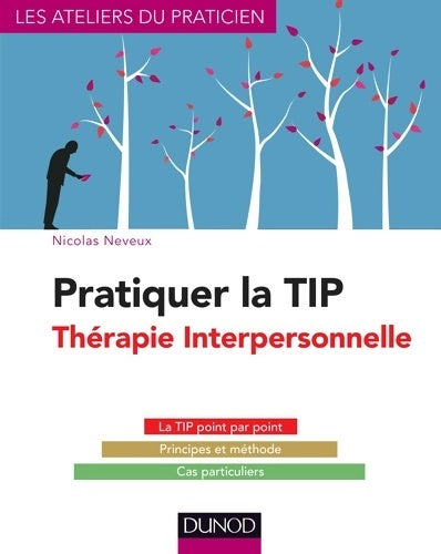 Livrenpoche : Pratiquer la TIP - Thérapie Interpersonnelle - Nicolas Neveux - Livre