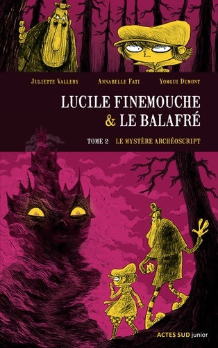 Livrenpoche : Lucile Finemouche et le Balafré T2 : Le mystère Archéoscript - Juliette Vallery - Livre
