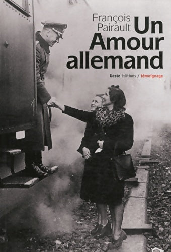 Livrenpoche : Un Amour allemand : Témoignage - François Pairault - Livre