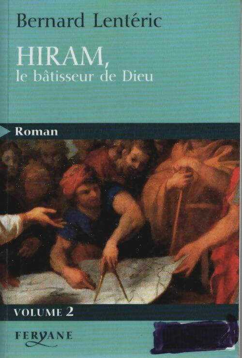 Livrenpoche : Hiram le bâtisseur de dieu Tome II - Bernard Lenteric - Livre