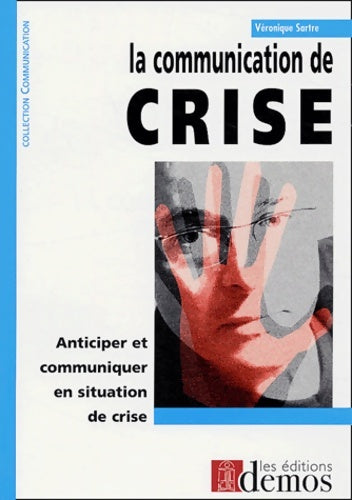 Livrenpoche : La communication de crise - Véronique Sartre - Livre