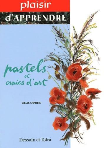 Livrenpoche : Pastels et craies d'art - Gilles Charbin - Livre