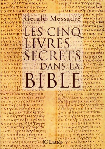 Livrenpoche : Les cinq livres secrets dans la Bible - Gérard Messadie - Livre