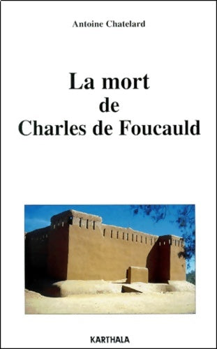Livrenpoche : La Mort de Charles de Foucauld - Antoine Chatelard - Livre