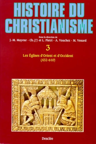 Livrenpoche : Histoire du Christianisme. Tome III : Eglises d'Orient et d'occident 432-610 - Collectif - Livre