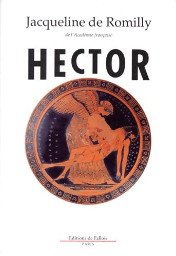 Livrenpoche : Hector - Jacqueline De Romilly - Livre