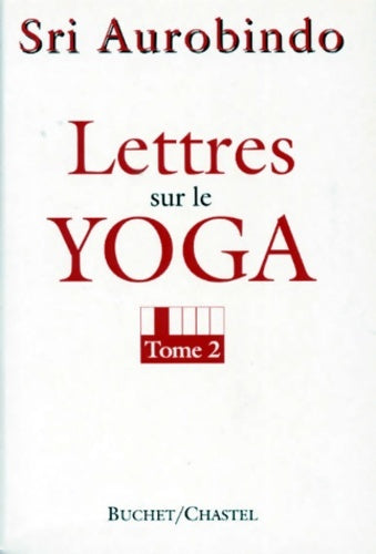 Livrenpoche : Lettres sur le yoga t2 - Shrî Aurobindo - Livre