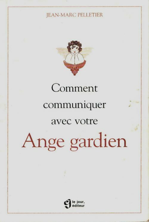 Livrenpoche : Comment communiquer avec votre ange gardien ? - Jean Marc Pelletier - Livre