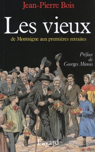 Livrenpoche : Les Vieux de Montaigne aux premières retraites - Jean-Pierre Bois - Livre