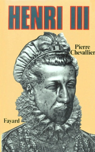 Livrenpoche : Henri III roi shakespearien - Pierre Chevallier - Livre