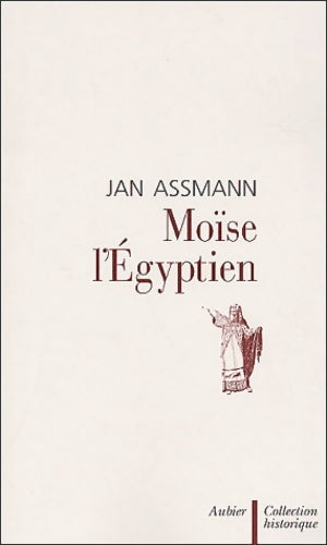 Livrenpoche : Moïse l'Egyptien - Jan Assmann - Livre