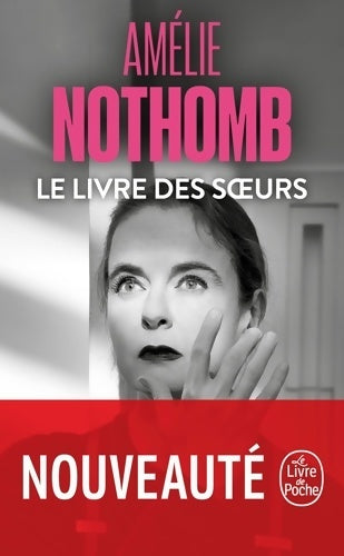 Livrenpoche : Le livre des soeurs - Amélie Nothomb - Livre