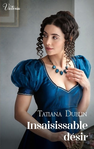 Livrenpoche : Insaisissable désir - Tatiana Dublin - Livre
