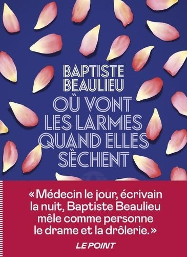 Livrenpoche : Où vont les larmes quand elles sèchent - Baptiste Beaulieu - Livre