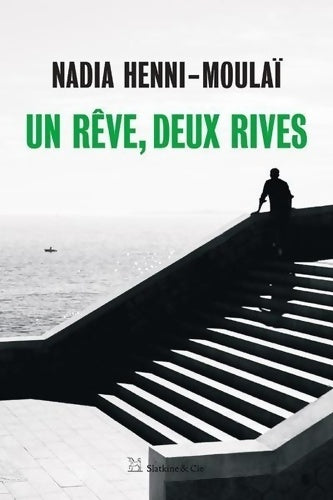 Livrenpoche : Un rêve deux rives - Nadia Moulai - Livre