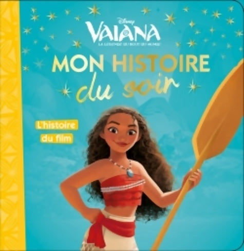 Livrenpoche : VAIANA - Mon Histoire du Soir - L'histoire du film - Disney Princesses - Collectif - Livre