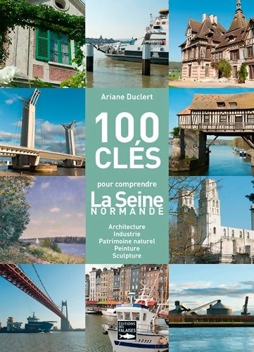 Livrenpoche : 100 clés de La Seine normande - DUCLERT Ariane - Livre