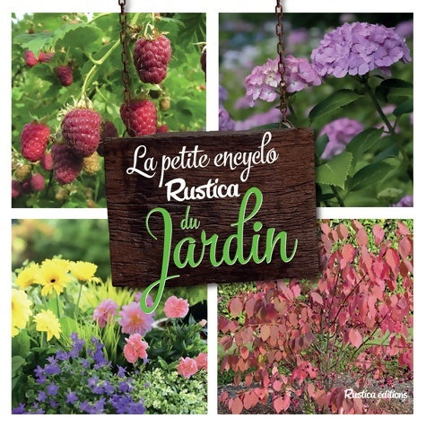 Livrenpoche : La petite encyclo Rustica du jardin - Valérie Garnaud - Livre