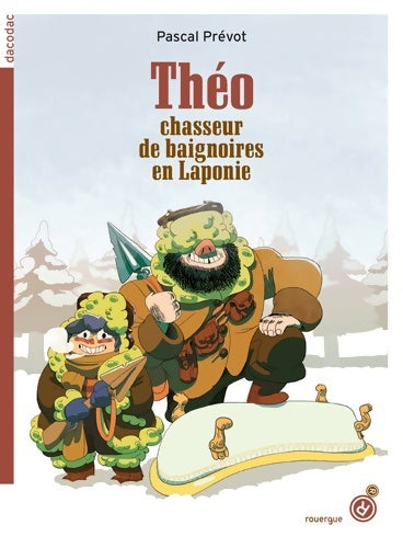 Livrenpoche : Théo chasseur de baignoires en Laponie - Pascal Prévot - Livre