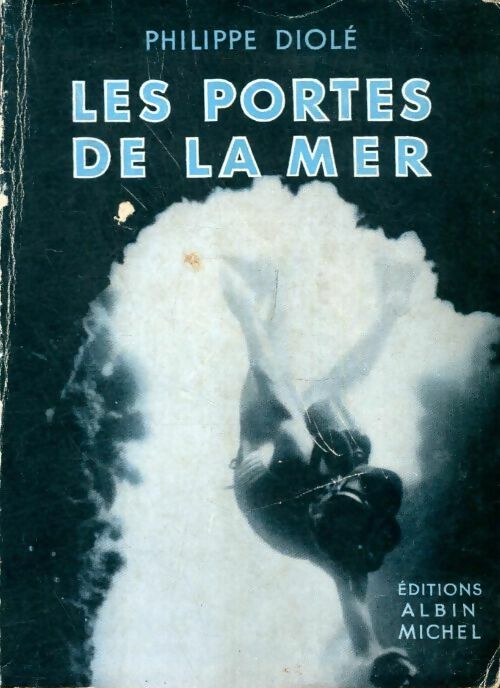 Livrenpoche : Les portes de la mer - Philippe Diolé - Livre