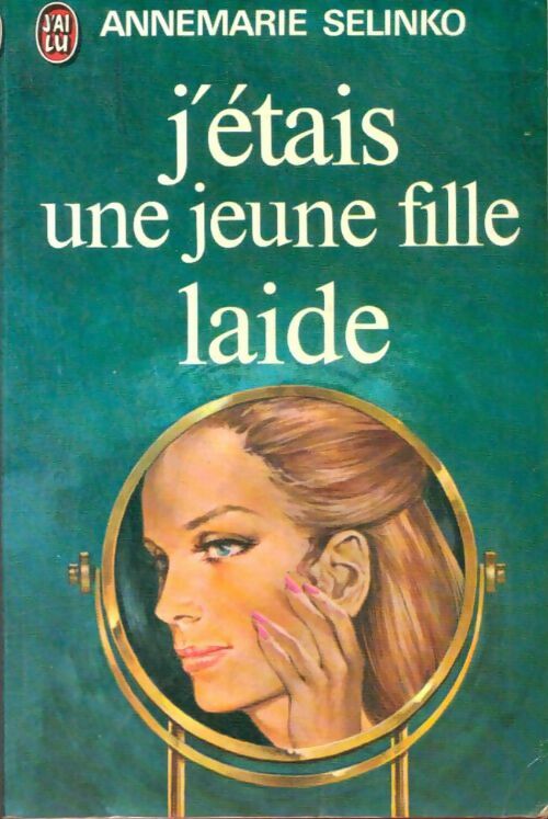 Livrenpoche : J'étais une jeune fille laide - Anne-Marie Selinko - Livre