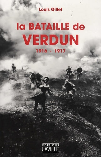 Livrenpoche : La bataille de Verdun : 1916-1917 - Louis Gillet - Livre