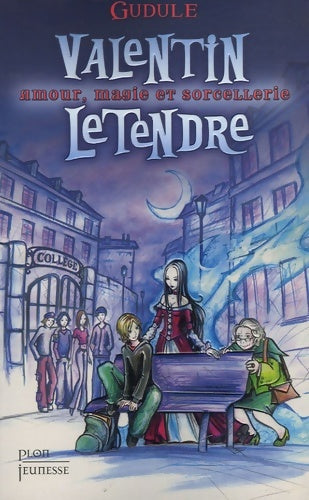 Livrenpoche : Valentin Letendre : Amour magie et sorcellerie - Gudule - Livre