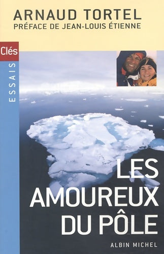 Livrenpoche : Les amoureux du pôle - Arnaud Tortel - Livre