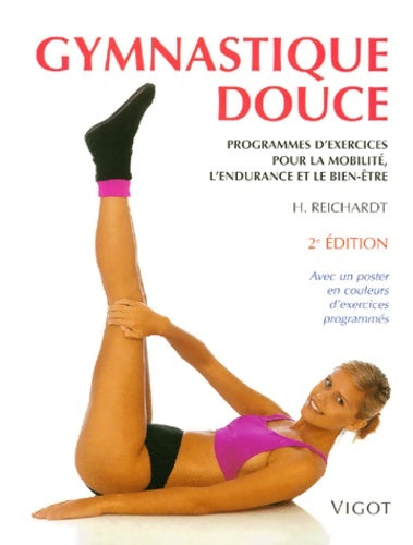 Livrenpoche : Gymnastique Douce. Programmes D'Exercices Pour La Mobilite L'Endurance Et Le Bien-Etre - Helmut Reichardt - Livre