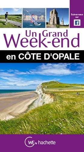 Livrenpoche : Guide Un Grand Week-end en Côte d'Opale - Collectif - Livre