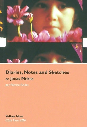 Livrenpoche : Diaries Notes and Sketches de Jonas Mekas : D'un paradis l'autre - Patrice Rollet - Livre