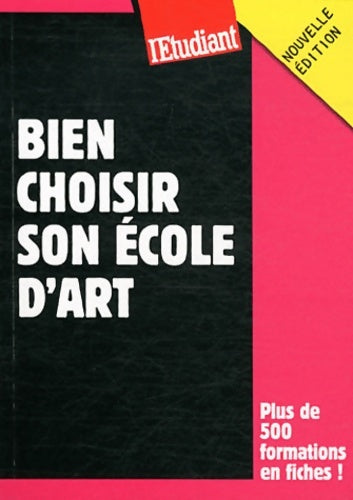 Livrenpoche : Bien choisir son Ecole d'art - Céline Manceau - Livre