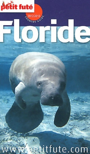 Livrenpoche : Floride 2012-2013 petit fute - Labourdette J. And Alter Auzias D. - Livre