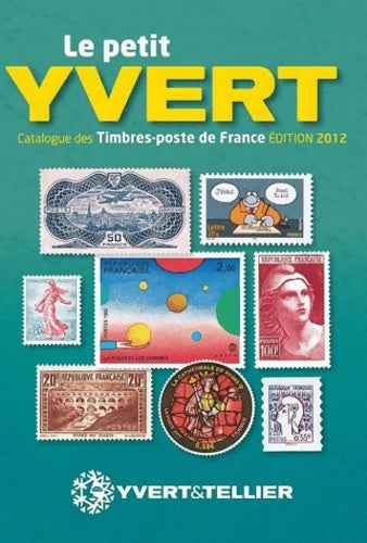 Livrenpoche : Le Petit Yvert : Catalogue de timbres-poste de France - Tellier - Livre