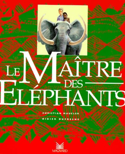 Livrenpoche : Le maître des éléphants - Dufresne - Livre