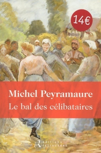 Livrenpoche : Le bal des célibataires - Michel Peyramaure - Livre