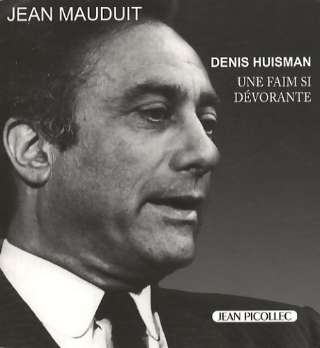 Livrenpoche : Denis Huisman une faim dévorante - Jean Mauduit - Livre