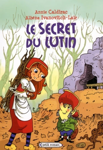 Livrenpoche : Le secret du lutin - Annie Caldirac - Livre